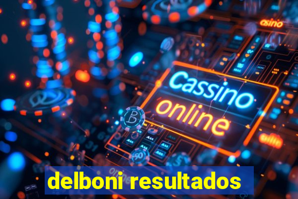 delboni resultados